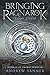 Bringing Ragnarok: Book Three