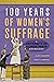 100 Years of Women's Suffra...
