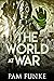The World at War (The Apocalypse Series #2) by Pam Funke