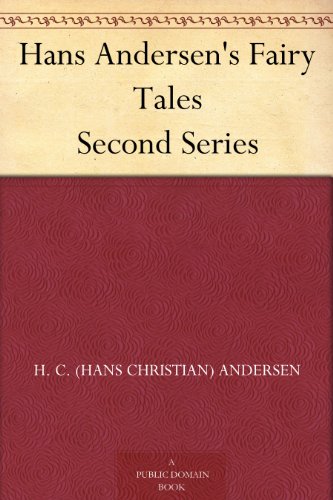 Hans Andersen's Fairy Tales Second Series (Kindle Edition)