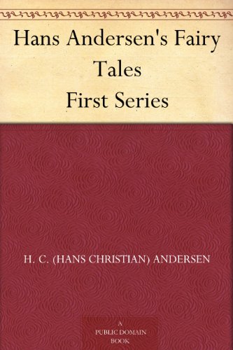 Hans Andersen's Fairy Tales First Series (Kindle Edition)