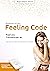 Abnehmen mit dem Feeling Code by Birgit Jankovic-Steiner