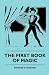 The First Book Of Magic