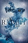 Rabbit, Rabbit, Rabbit by Valerie Dunsmore