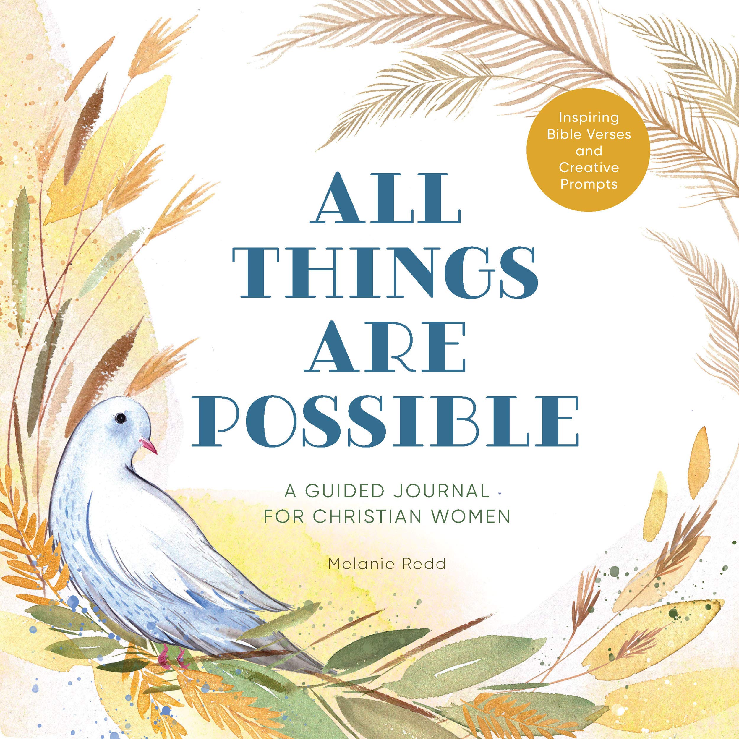All Things Are Possible: A Guided Journal for Christian Women with Inspiring Bible Verses and Creative Prompts (Paperback)