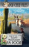 Case of the Chatty Roadrunner (Corgi Case Files, #6) Case of the Chatty Roadrunner (Corgi Case Files, #6)