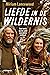 Liefde in de wildernis: Een tocht op de rand van leven en dood (Dutch Edition)
