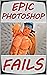 Photoshop Fails And Dank Internet Comedy by Ian Brady