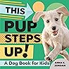 This Pup Steps Up! by Anna E. Jordan