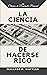 La Ciencia de Hacerse Rico: Actualizado para el siglo 21 (Spanish Edition)