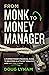 FROM MONK TO MONEY MANAGER
