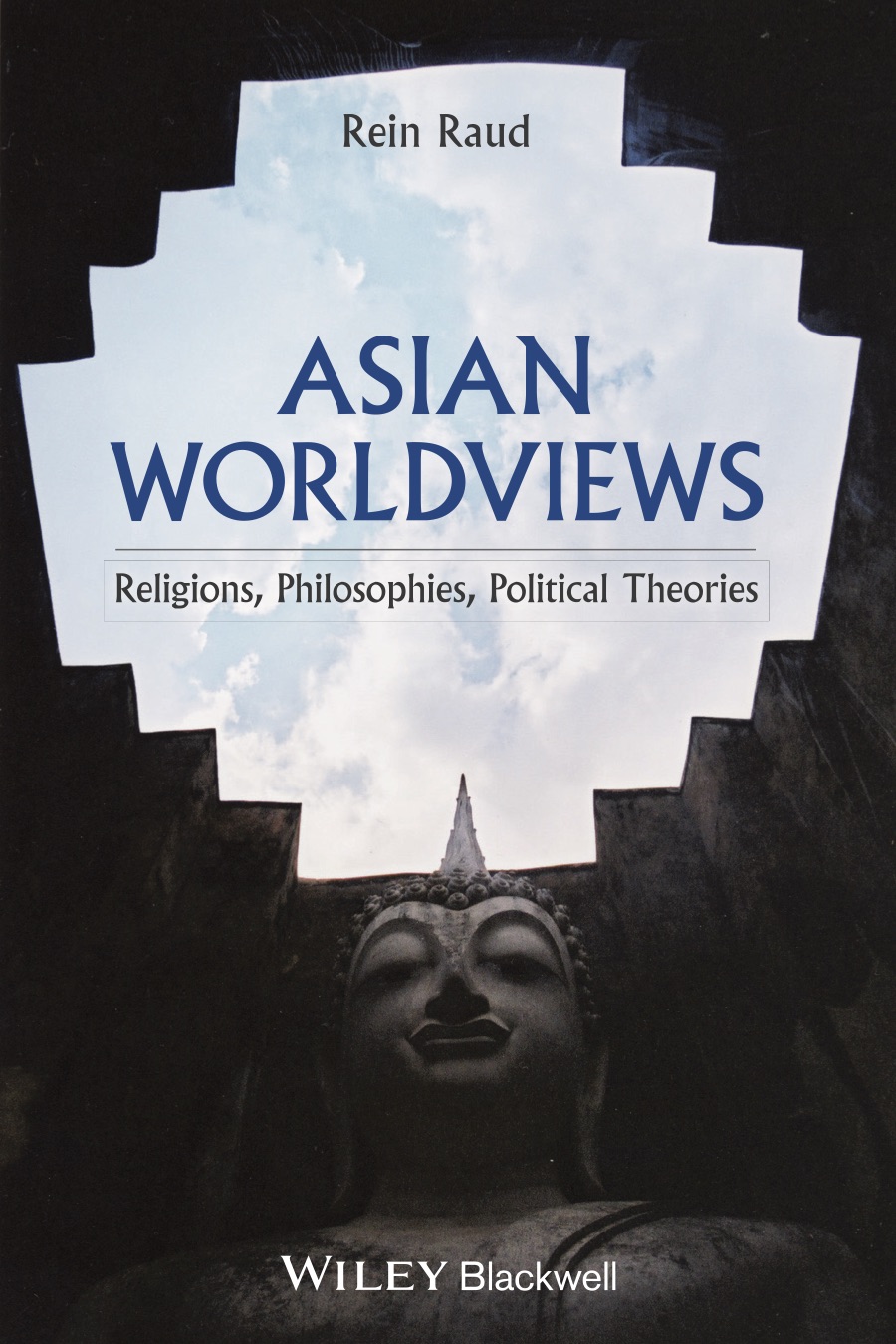 Asian Worldviews: Religions, Philosophies, Political Theories