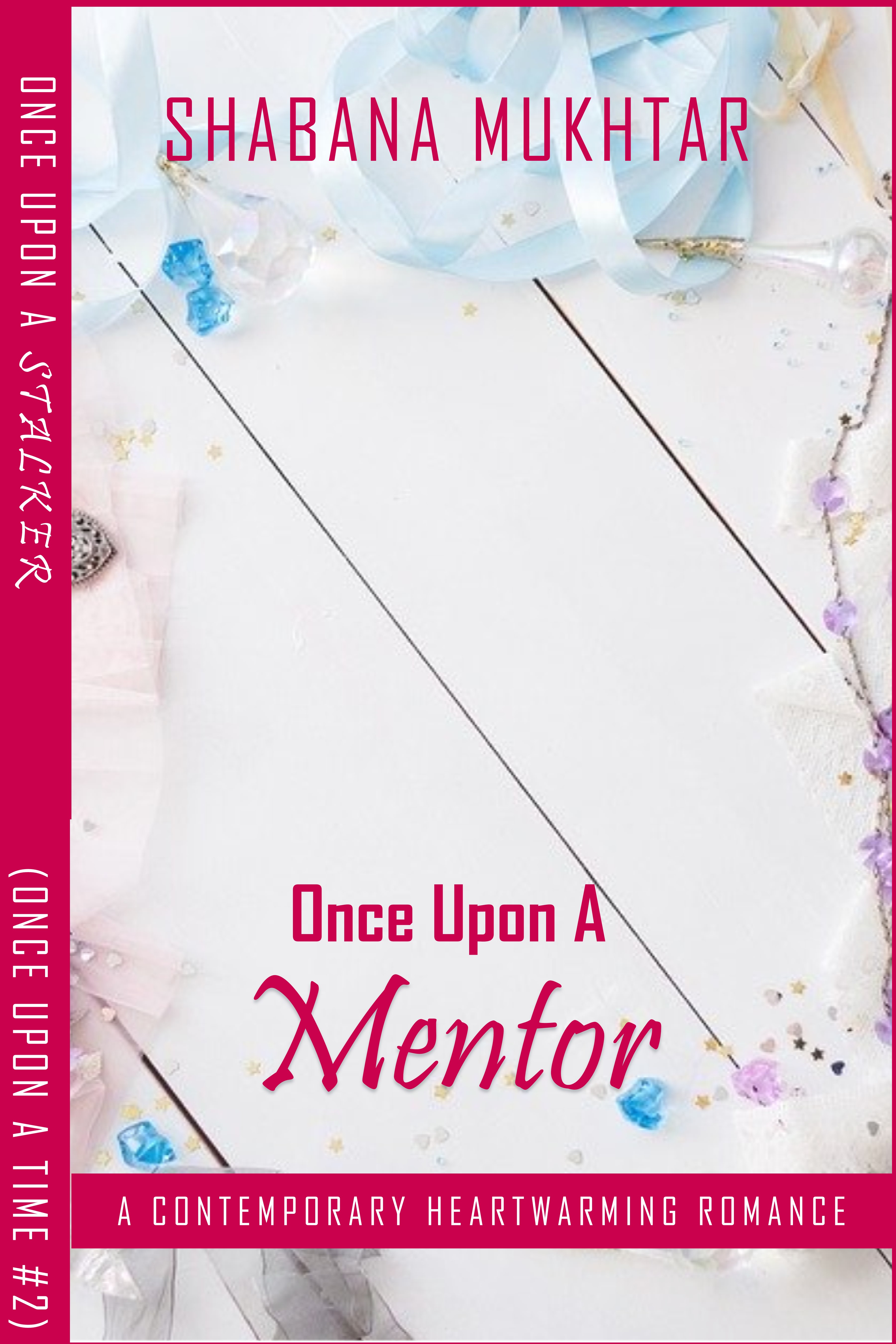 Once Upon a Mentor: A Contemporary Heartwarming Romance (Once Upon a Time Book 2)