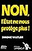 NON, L'État ne nous protège plus ! by Simone Wapler