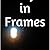 A Life in Frames