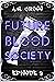 Futureblood Society: Episode 8
