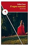 Il ragno nascosto by Erika Caser