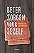 Beter zorgen voor jezelf (Dutch Edition)