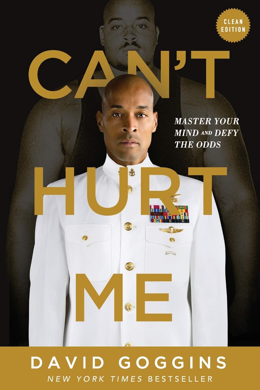 Can't Hurt Me: Master Your Mind and Defy the Odds