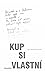 Kup si vlastní by Jan Rosenthaler
