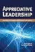 Appreciative Leadership: Building Sustainable Partnerships for Health