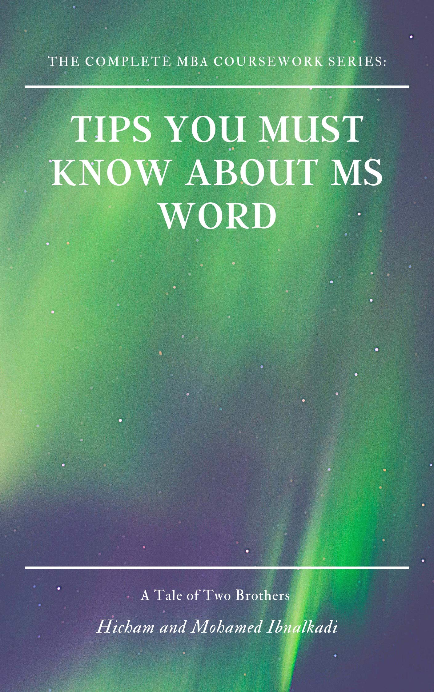 Tips You Must Know About MS Word (Zoohra Non Fiction series Book 71)