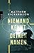 Niemand kennt deinen Namen