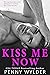 Kiss Me Now by Penny Wylder