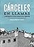 Cárceles en llamas. El movimiento de presos sociales en la transición