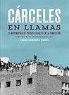 Cárceles en llama...