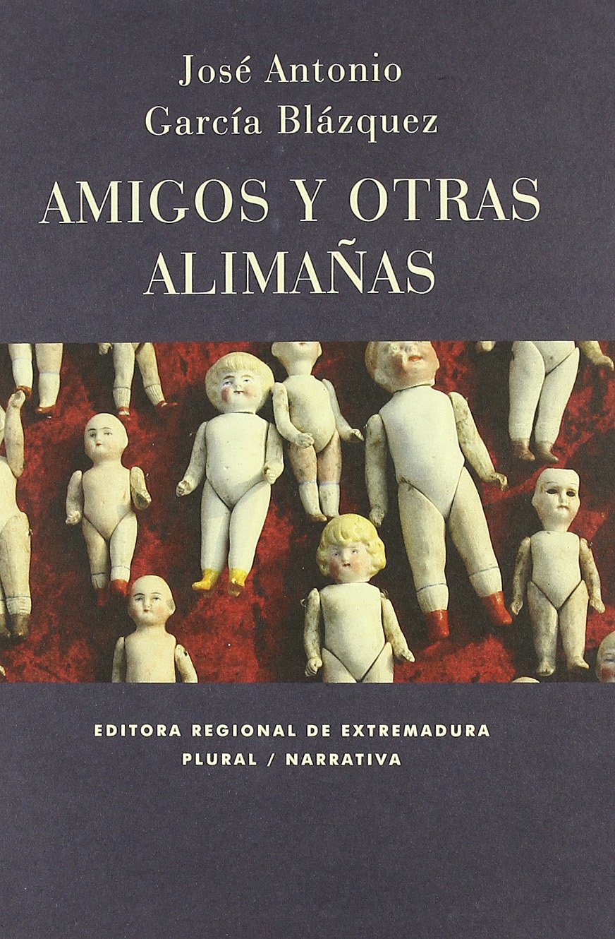 Amigos y Otras Alimanas: Relatos Antropofagos (Spanish Edition)