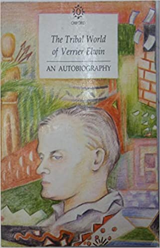 The Tribal World of Verrier Elwin: An Autobiography (Paperback)