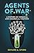 Agents of War: A History of...
