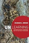 Unlearning by Charles L. Briggs