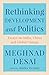 Rethinking Development and Politics: Essays on India, China and Global Change