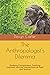 The Anthropologist's Dilemma by Devyn Carter The Anthropologist's Dilemma by Devyn Carter