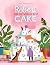Robert and the World's Best Cake