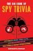 The Big Book of Spy Trivia:...