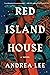 Red Island House by Andrea Lee