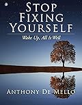 Stop Fixing Yourself: Wake Up, All Is Well