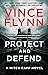 Protect and Defend by Vince Flynn