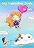 My Valentine Book: A Kid’s ...