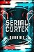 Serial Cortex