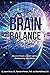 Brain Balance: How to Creat...