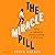 The Miracle Pill