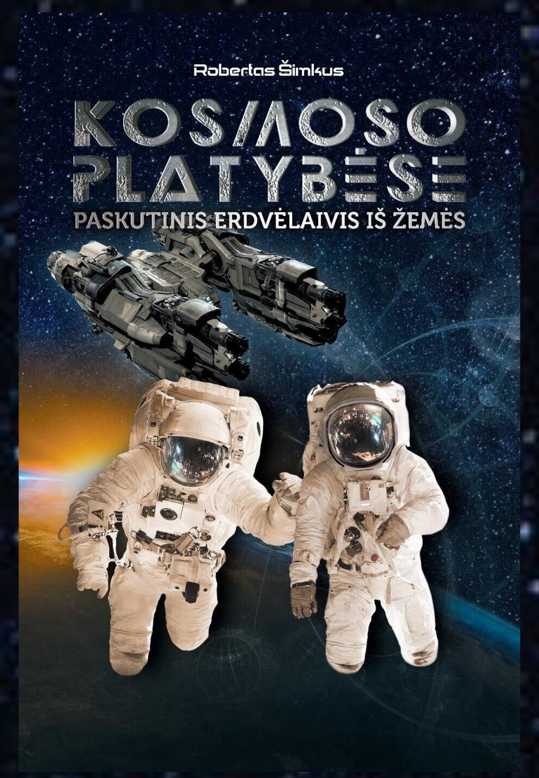 Kosmoso platybėse Paskutinis erdvėlaivis iš Žemės (Hardcover)