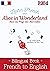 Bilingual book / Learn French with Alice in Wonderland - Alice au Pays des Merveilles (French to English, Illustré - illustrated) (French Edition)