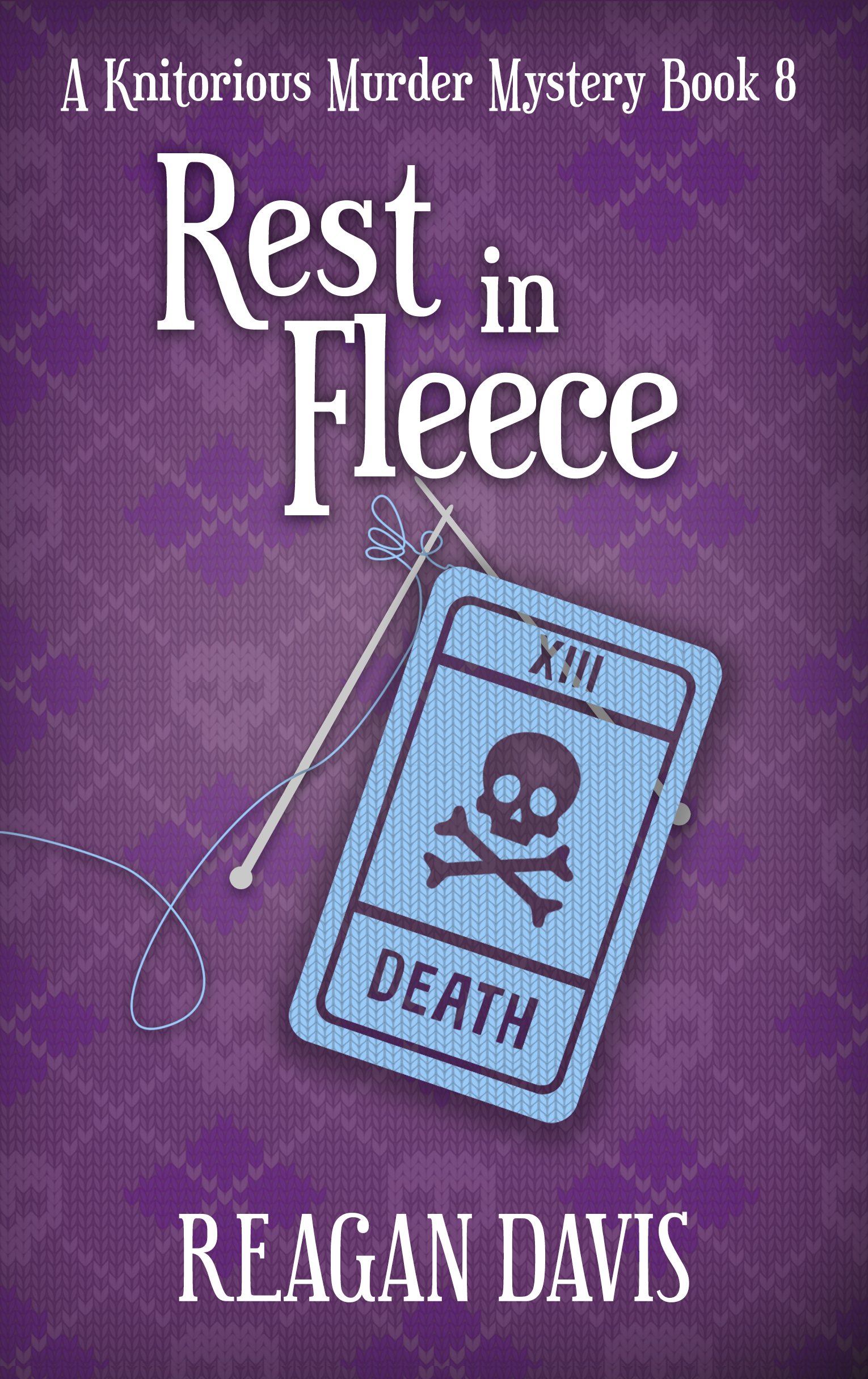 Rest in Fleece (A Knitorious Murder Mystery, #8)