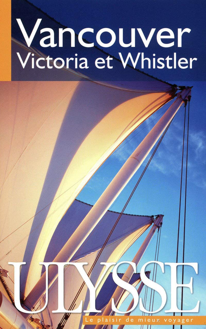 Vancouver, Victoria et Whistler 7e édition (Paperback)
