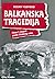 Balkanska tragedija: Haos i raspad posle hladnog rata